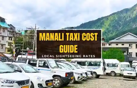 Manali Taxi Booking Guide: Save Money & Travel Smart