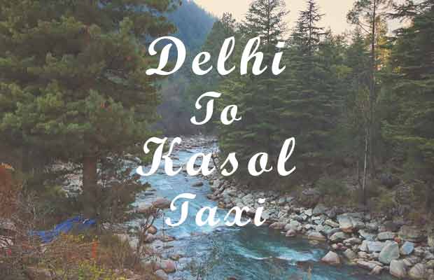 Delhi To Kasol Taxi